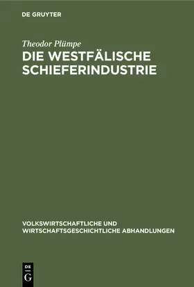 Plümpe |  Die westfälische Schieferindustrie | Buch |  Sack Fachmedien
