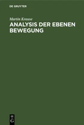 Krause | Analysis der Ebenen Bewegung | E-Book | www.sack.de
