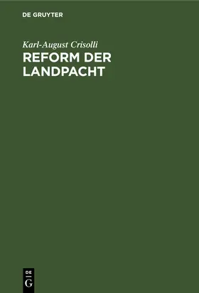 Crisolli |  Reform der Landpacht | eBook | Sack Fachmedien