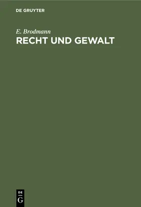 Brodmann | Recht und Gewalt | Buch | 978-3-11-245609-5 | www.sack.de