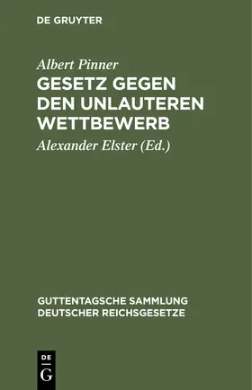 Pinner / Elster |  Gesetz gegen den unlauteren Wettbewerb | Buch |  Sack Fachmedien