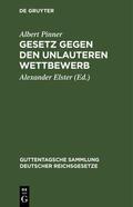 Pinner / Elster |  Gesetz gegen den unlauteren Wettbewerb | Buch |  Sack Fachmedien