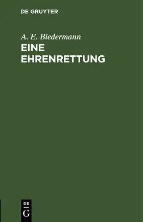 Biedermann | Eine Ehrenrettung | E-Book | www.sack.de