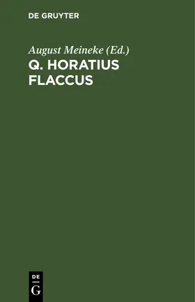 Meineke |  Q. Horatius Flaccus | eBook | Sack Fachmedien