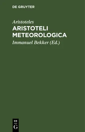Aristoteles / Bekker | Aristoteli Meteorologica | E-Book | www.sack.de