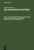 Schanz |  Die Zwangshypothek des deutschen Rechtes in ihrer geschichtlichen Entwicklung und Verbreitung | eBook | Sack Fachmedien