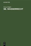 Ziegler |  98. Wasserrecht | eBook | Sack Fachmedien