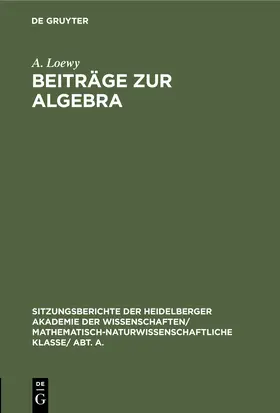 Loewy | Beiträge zur Algebra | Buch | 978-3-11-245929-4 | www.sack.de