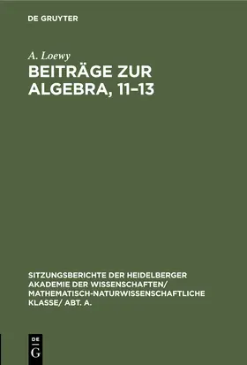 Loewy |  Beiträge zur Algebra, 11-13 | Buch |  Sack Fachmedien
