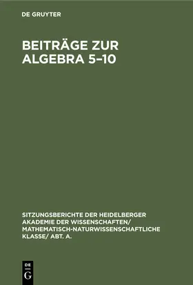  Beiträge zur Algebra 5-10 | Buch |  Sack Fachmedien