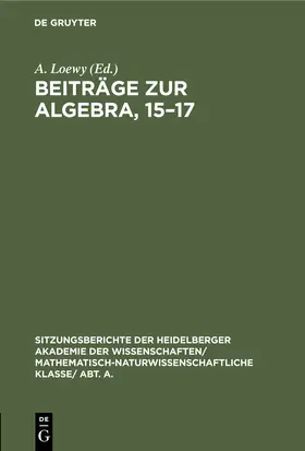 Loewy |  Beiträge zur Algebra, 15-17 | Buch |  Sack Fachmedien