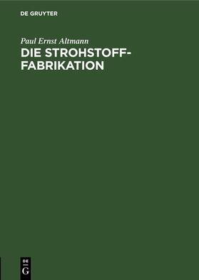 Altmann | Die Strohstoff-Fabrikation | E-Book | sack.de