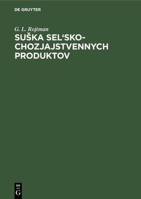 Rojtman |  Cuschka Selsko-Khozyaistvennyx produktov | eBook | Sack Fachmedien