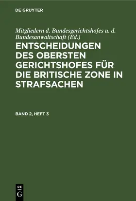  Entscheidungen des Obersten Gerichtshofes für die Britische Zone in Strafsachen. Band 2, Heft 3 | eBook | Sack Fachmedien