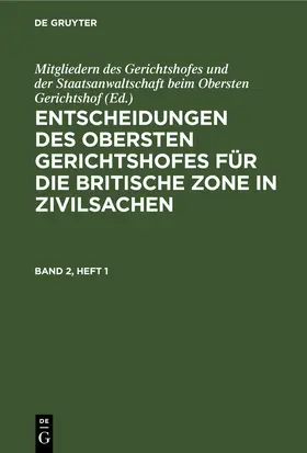 Entscheidungen des Obersten Gerichtshofes für die Britische Zone in Zivilsachen. Band 2, Heft 1 | E-Book | www.sack.de