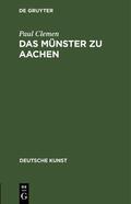 Clemen |  Das Münster zu Aachen | Buch |  Sack Fachmedien