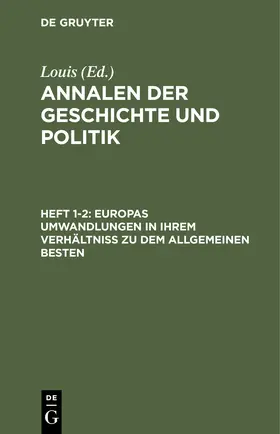 Louis | Europas Umwandlungen in ihrem Verhältniß zu dem allgemeinen Besten | E-Book | sack.de