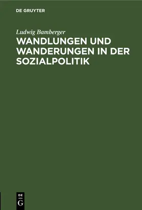 Bamberger |  Wandlungen und Wanderungen in der Sozialpolitik | eBook | Sack Fachmedien