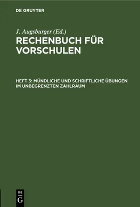 Augsburger |  Mündliche und schriftliche Übungen im unbegrenzten Zahlraum | eBook | Sack Fachmedien