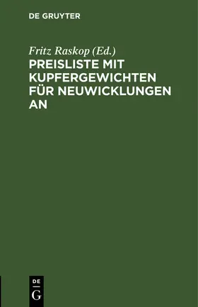 Raskop |  Preisliste mit Kupfergewichten für Neuwicklungen an | Buch |  Sack Fachmedien