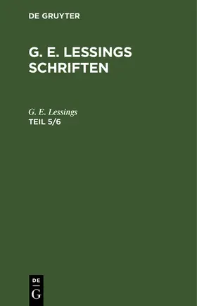 Lessings |  G. E. Lessings Schriften. Teil 5/6 | Buch |  Sack Fachmedien