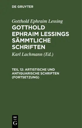 Lachmann / Lessing |  Artistische und antiquarische Schriften (Fortsetzung) | eBook | Sack Fachmedien