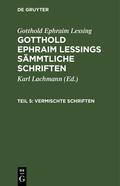 Lessing |  Gotthold Ephraim Lessing: Gotthold Ephraim Lessings Vermischte Schriften. Teil 5 | eBook | Sack Fachmedien