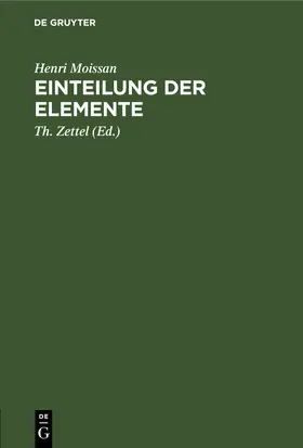 Moissan / Zettel |  Einteilung der Elemente | eBook | Sack Fachmedien