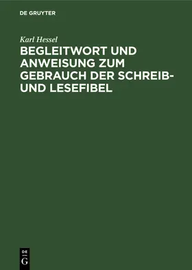 Hessel |  Begleitwort und Anweisung zum Gebrauch der Schreib- und Lesefibel | Buch |  Sack Fachmedien