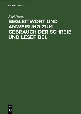 Hessel | Begleitwort und Anweisung zum Gebrauch der Schreib- und Lesefibel | E-Book | www.sack.de
