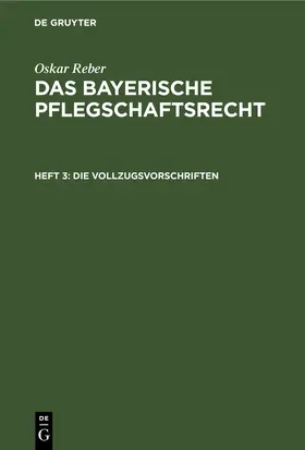 Reber |  Die Volkzugsvorschriften | eBook | Sack Fachmedien