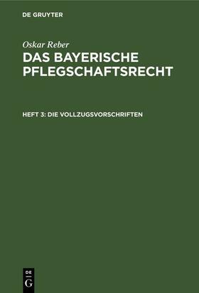 Reber | Die Volkzugsvorschriften | E-Book | sack.de