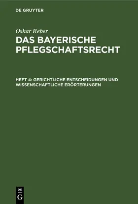 Reber |  Gerichtliche Entscheidungen und wissenschaftliche Erörterungen | Buch |  Sack Fachmedien