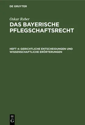 Reber |  Gerichtliche Entscheidungen und wissenschaftliche Erörterungen | eBook | Sack Fachmedien