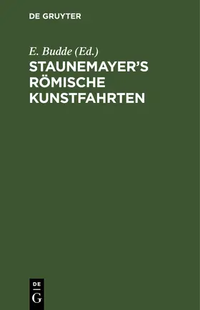 Budde | Staunemayer’s römische Kunstfahrten | E-Book | www.sack.de