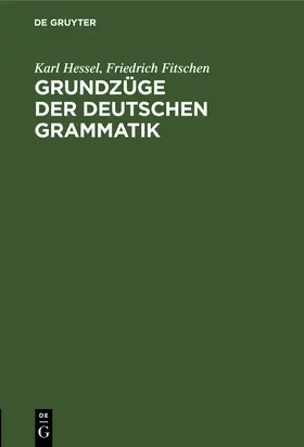 Fitschen / Hessel |  Grundzüge der deutschen Grammatik | Buch |  Sack Fachmedien