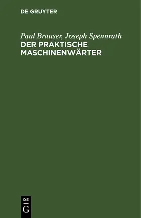 Brauser / Spennrath / Bock |  Der praktische Maschinenwärter | Buch |  Sack Fachmedien