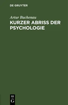 Buchenau | Kurzer Abriß der Psychologie | Buch | 978-3-11-246535-6 | www.sack.de