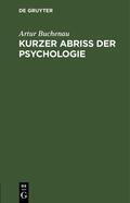 Buchenau |  Kurzer Abriß der Psychologie | eBook | Sack Fachmedien