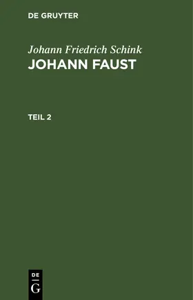 Schink | Johann Friedrich Schink: Johann Faust. Teil 2 | E-Book | www.sack.de
