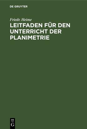 Heime | Leitfaden für den Unterricht der Planimetrie | Buch | sack.de
