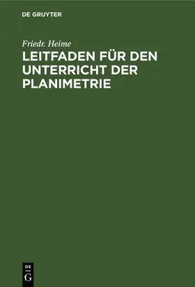 Heime |  Leitfaden für den Unterricht der Planimetrie | eBook | Sack Fachmedien