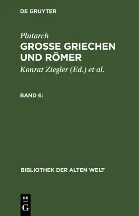 Ziegler / Plutarch / Wuhrmann | Plutarch: Grosse Griechen und Römer. Band 6 | E-Book | sack.de