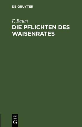 Baum | Die Pflichten des Waisenrates | Buch | 978-3-11-246685-8 | sack.de