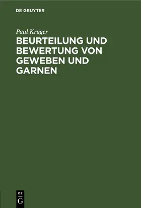 Krüger |  Beurteilung und Bewertung von Geweben und Garnen | eBook | Sack Fachmedien