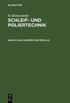 Kleinschmidt |  Das Polieren der Metalle | Buch |  Sack Fachmedien