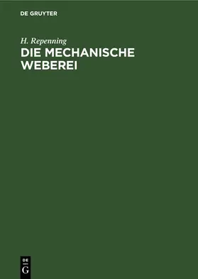 Repenning | Die mechanische Weberei | E-Book | www.sack.de
