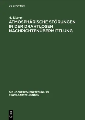 Koerts |  Atmosphärische Störungen in der drahtlosen Nachrichtenübermittlung | Buch |  Sack Fachmedien
