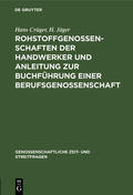 Jäger / Crüger |  Rohstoffgenossenschaften der Handwerker und Anleitung zur Buchführung einer Berufsgenossenschaft | Buch |  Sack Fachmedien