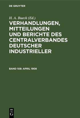 Bueck | April 1908 | Buch | 978-3-11-246807-4 | sack.de